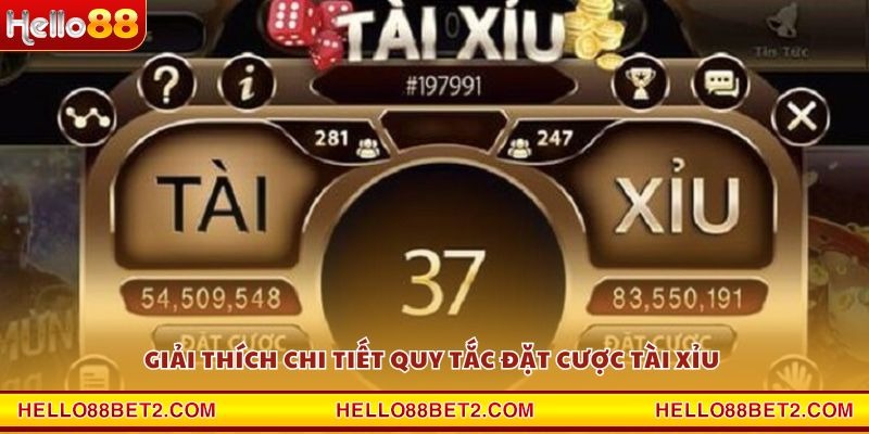 Giải thích chi tiết quy tắc đặt cược Tài Xỉu